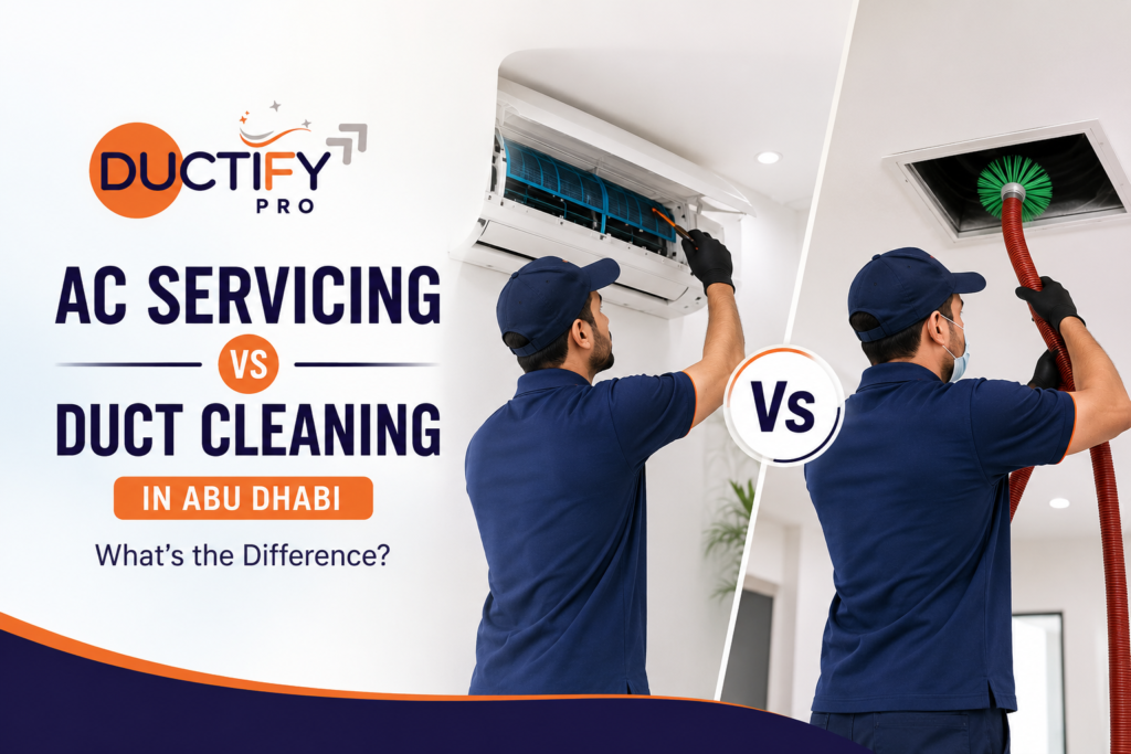 AC Servicing vs Duct Cleaning in Abu Dhabi What's the Difference